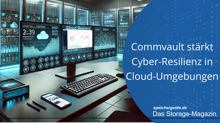 Commvault stärkt Cyber-Resilienz in Cloud-Umgebungen